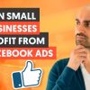 Will Small Businesses Still Profit From Facebook Ads in 2020?