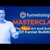 Funnelology Masterclass (Day 1 of 3)  -The New Art And Science Of Funnel Building