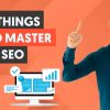 8 Things To Master in SEO - Do You Know Them?