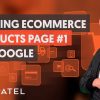 Ranking Your eCommerce Store On Google - Module 2 - Part 2 - eCommerce Unlocked