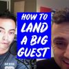 How to Get a Big Guest on Your Podcast or Video - Day #267 of The Income Stream