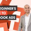 The Beginner's Guide to Facebook Ads - Module 2 - Lesson 2 - Facebook Unlocked
