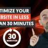 How to Optimize Your Website in Less Than 30 Minutes