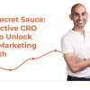 The Secret Sauce: 7 Effective CRO Tips to Unlock Your Marketing Growth Webinar