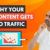 Why Your Content Gets ZERO Attention and Traffic (Even When It’s Fully Optimized for SEO)
