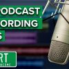 Podcasting Tutorial - Video 2: My Top 10 Recording Tips