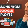 7 Marketing Lessons Learned From a Google Employee