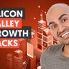 Silicon Valley Growth Hacks to Build Multi-Million Dollar Companies | Neil Patel and Aaron Ross