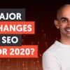 What are the MAJOR changes in SEO for 2020?