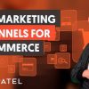 22+ Marketing Channels For eCommerce  - Module 1 - Part 3 - eCommerce Unlocked