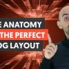 How to Create The Perfect Blog Layout