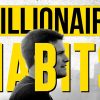 the 13 DAILY HABITS that made me a MILLIONAIRE