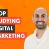 Why You Should Stop Studying Digital Marketing (What To Do Instead While Getting 10x The Results)