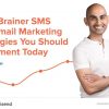 5 No-Brainer SMS and Email Marketing Strategies You Should Implement Today